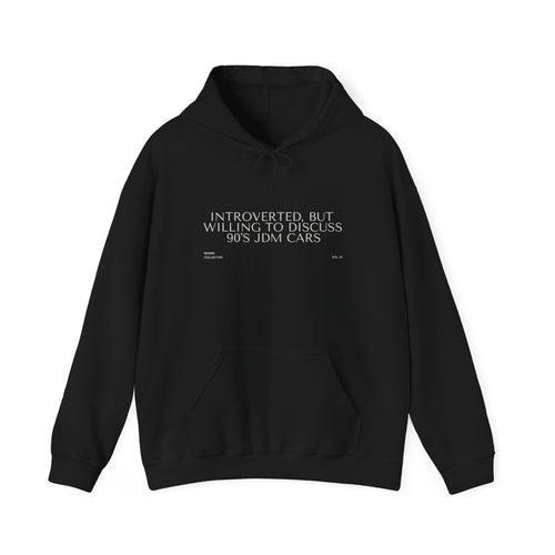 "Introverted, But Willing to Discuss 90's JDM Cars" Hoodie