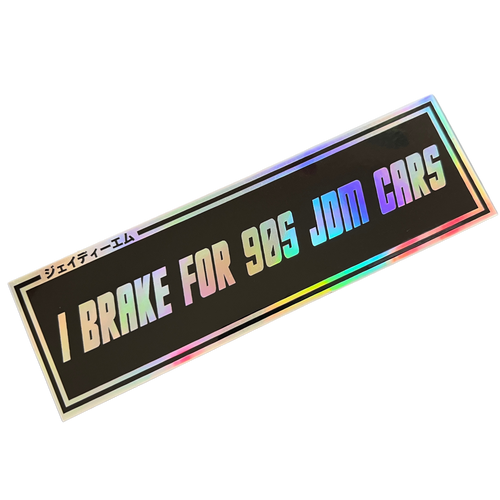 "I Brake for 90's JDM Cars" Slap Sticker - REWRK Collective